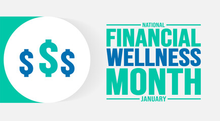 January is National Financial Wellness Month background template. Holiday concept. background, banner, placard, card, and poster design template with text inscription and standard color. vector.