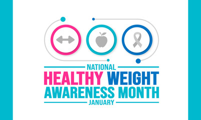 Fototapeta premium January is National Healthy Weight Awareness Month background template. Holiday concept. background, banner, placard, card, and poster design template with text inscription and standard color. vector 