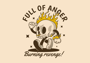 Full of anger, burning revenge. Mascot character illustration of burning skull