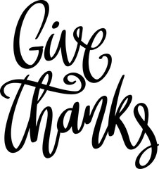 Give thanks, hand lettering phrase, poster design, calligraphy vector illustration