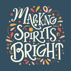 Making Spirits Bright _ Christmas Text Design _ Typography T-shirt design _ Ai Text Design