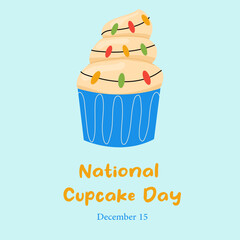 National Cupcake Day. December 15. Cupcake with cream, sprinkles and garland