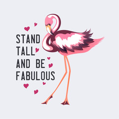 Stand Tall And Be Fabulous, Beautiful Flamingo Design For T-shirt And Other Merchandise