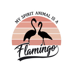 My Spirit Animal Is a Flamingo, Beautiful Vintage Style Flamingo T-shirt Design