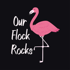 Flamingo Our Flock Rocks Funny Design For T-shirt And Other Merchandise
