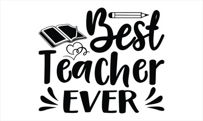 Eat sleep teach repeat - Techer SVG Design, Hand Drawn Lettering Phrase, Calligraphy Graphic, Design, Illustration For Prints On Cards, And Bags, Posters.