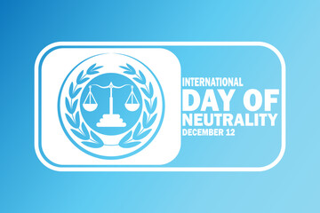 International Day Of Neutrality. Vector illustration. December 12. Design template for banner, poster, flyer.