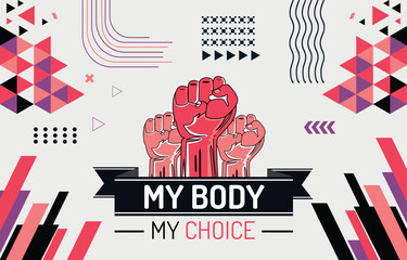 My body my choice slogan. Slogan for protest poster after the ban on abortions clinic banner to support women empowerment. Feminism Concept Placard. Women's Rights - obrazy, fototapety, plakaty