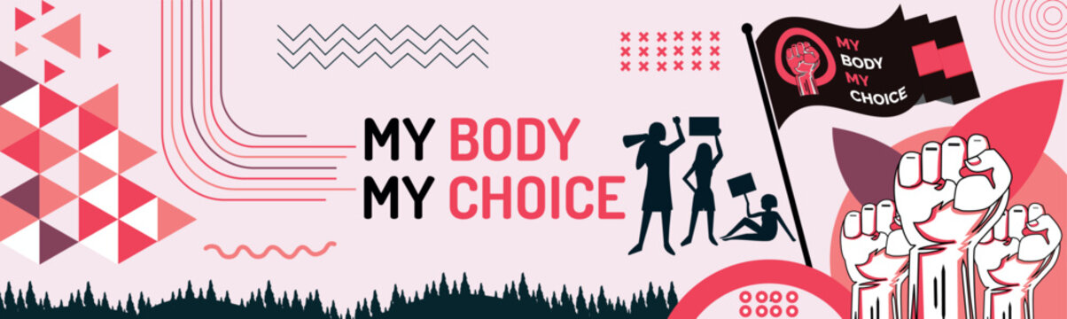My body my choice slogan. Slogan for protest poster after the ban on abortions clinic banner to support women empowerment. Feminism Concept Placard. Women's Rights