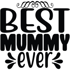 Best Mummy Ever