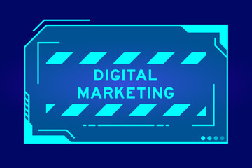 Obraz premium Blue color of futuristic hud banner that have word digital marketing on user interface screen on black background