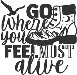 Go Where You Feel Most Alive - Hiking Illustration