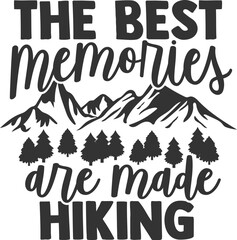 The Best Memories Are Made Hiking - Hiking Illustration