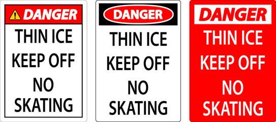 Thin Ice Sign Danger - Thin Ice Keep Off No Skating