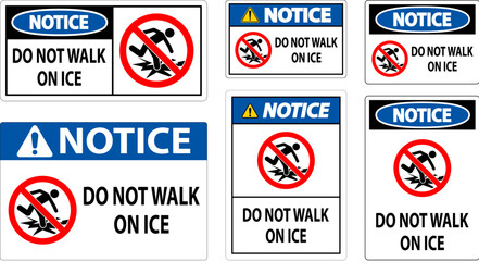 Notice Sign Do Not Walk On Ice