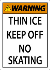 Thin Ice Sign Warning - Thin Ice Keep Off No Skating