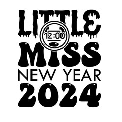 little miss new year 2024, Happy New Year SVG Design
