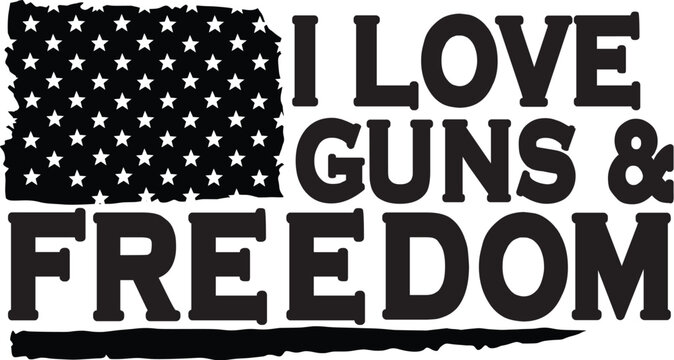I love guns & freedom