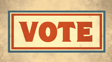 Fototapeta premium Retro Styled Vote Poster with Grunge Texture Background