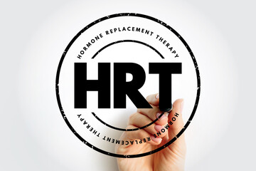 HRT Hormone Replacement Therapy - form of hormone therapy used to treat symptoms associated with...