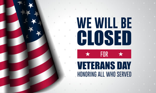 Happy Veterans Day United States of America background vector illustration with we will be closed text