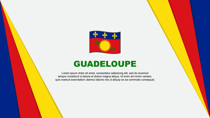 Guadeloupe Flag Abstract Background Design Template. Guadeloupe Independence Day Banner Cartoon Vector Illustration. Guadeloupe Flag