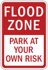 Flood danger sign and labels flood zone. Park at your own risk