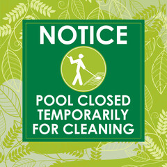 vector illustration signage text: pool closed temporarily for cleaning with a man icon cleaning the water pool he handling a cleaning tools. ready to print for hotel,villa,resort,university,water park