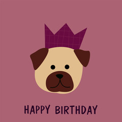 Happy birthday postcard with pet. Cute pug dog in crown.