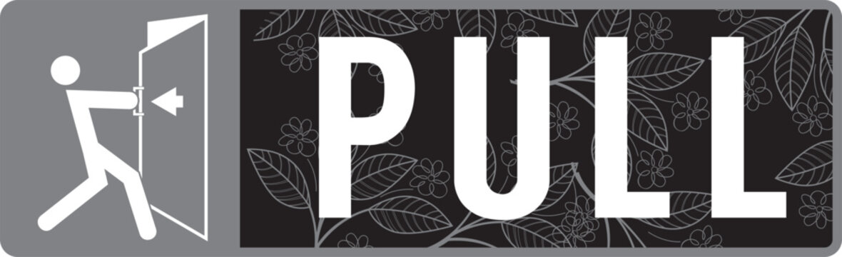 pull to open the door,signage with  icon of the people trying to open the door. vector illustration, ready to printed at sticker,paper,wood,acrylic. template for door sign at ATM,bank,hotel,office,bar