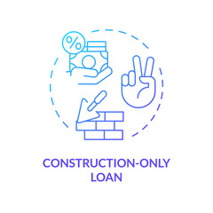 2D gradient construction only loan icon, simple isolated vector, construction cost thin line illustration.