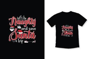 Let's be Naughty and Save Santa a Trip