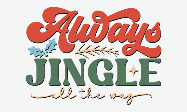 Always jingle all the way Retro Design