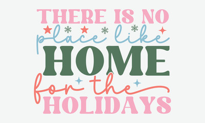 There is no place like home for the holidays Retro Design