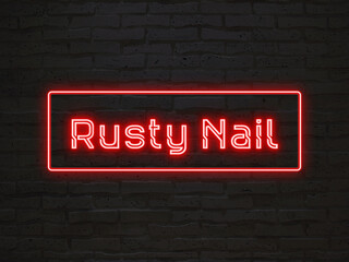 Rusty Nail のネオン文字