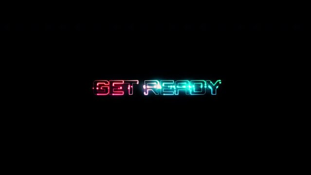 Get Ready glow colorful neon laser text glitch effect animation on black abstract background.