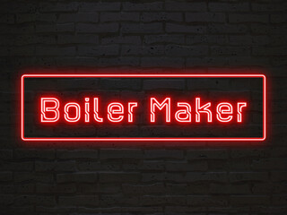 Boiler Maker のネオン文字