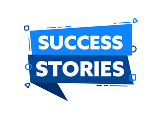 Speech bubble with the word Success stories blue label. Vector stock illustration