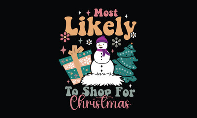 Most Likely To Shop For Christmas T-Shirt Design