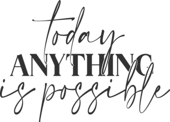 Acrylglas Duschewand mit Foto Positive Typografie Today Anything Is Possible - Inspirational Illustration