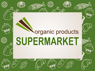 Organic products, supermarket. Logo, sign for shops. Products on a green background in vector.