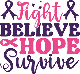 Fight believe hope survive svg