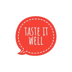 ''Taste it well'' Food Lettering