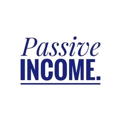 ''Passive Income'' Quote Illustration