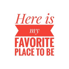 ''Here is my favorite place to be'' Home Quote Lettering Illustration