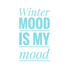 Fototapeta na wymiar ''Winter mood is my mood'' Christmas Quote Illustration