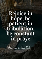 November  Bible Verses "Rejoice in hope be patient in tribulation be constant in prayer " Romans 12:12