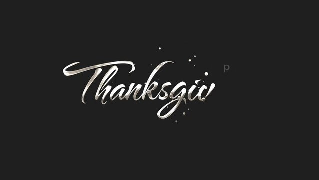 Happy Thanksgiving Handwritten Animated Text in Silver Color, lettering with alpha or transparent background, for banner, social media feed wallpaper stories sale