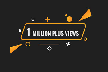 1 Million plus views text web button. 1 Million plus views banner label
