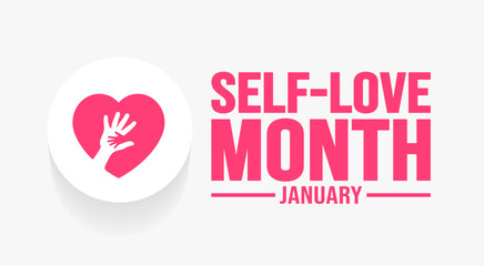 January is Self-Love Month background template. Holiday concept. background, banner, placard, card, and poster design template with text inscription and standard color. vector illustration.